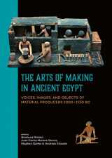 9789088905247-908890524X-The Arts of Making in Ancient Egypt: Voices, images, and objects of material producers 2000–1550 BC