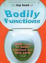 9780304357437-030435743X-The Big Book of Bodily Functions: 4500 Words for Bodily Functions and Body Parts