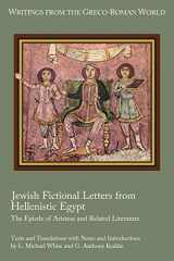 9781628371857-1628371854-Jewish Fictional Letters from Hellenistic Egypt: The Epistle of Aristeas and Related Literature (Writings from the Greco-Roman World 37)