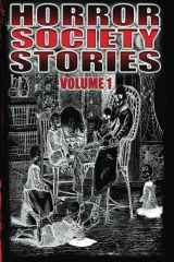 9781494390723-1494390728-Horror Society Stories Volume 1