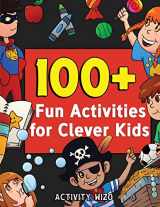 9781951806118-1951806115-100+ Fun Activities for Clever Kids: Coloring, Mazes, Puzzles, Crafts, Dot to Dot, and More for Ages 4-8
