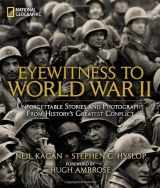 9781435153028-1435153022-Eyewitness to WWII: Unforgettable Stories and Photographs From History's Greatest Conflict