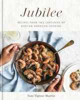 9781524761738-1524761737-Jubilee: Recipes from Two Centuries of African American Cooking: A Cookbook