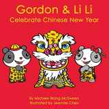 9780982088180-0982088183-Gordon & Li Li: Celebrate Chinese New Year (Written in English, Simplified Chinese & Pinyin) | Bilingual Board Book For Babies & Kids – Baby’s First Lunar New Year Holiday Festival