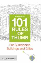 9781859465745-1859465749-101 Rules of Thumb for Sustainable Buildings and Cities