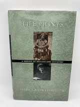 9781558612372-1558612378-Life Prints: A Memoir of Healing and Discovery (The Cross-Cultural Memoir Series)