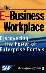 9780471418306-0471418307-The E-Business Workplace: Discovering the Power of Enterprise Portals