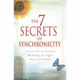 9781440503917-1440503915-The 7 Secrets of Synchronicity: Your Guide to Finding Meaning in Signs Big and Small