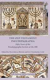 9780884144113-0884144119-The Old Testament Pseudepigrapha: Fifty Years of the Pseudepigrapha Section at the SBL (Early Judaism and Its Literature)