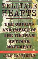 9780312163631-0312163630-Telltale Hearts: The Origins and Impact of the Vietnam Anti-War Movement