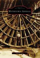 9780738549453-0738549452-Watertown Arsenal (MA) (Images of America)
