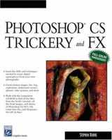 9781584502975-1584502975-Photoshop CS Trickery & FX (Graphics Series)