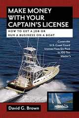 9780071475235-0071475230-Make Money With Your Captain's License: How to Get a Job or Run a Business on a Boat