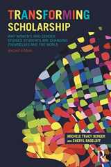 9780415836531-0415836530-Transforming Scholarship: Why Women's and Gender Studies Students Are Changing Themselves and the World (Sociology Re-Wired)