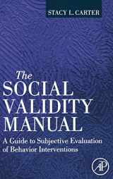 9780123748973-0123748976-The Social Validity Manual: A Guide to Subjective Evaluation of Behavior Interventions