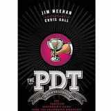 9781402779237-1402779232-The PDT Cocktail Book: The Complete Bartender's Guide from the Celebrated Speakeasy