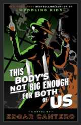 9780385543965-0385543964-This Body's Not Big Enough for Both of Us: A Novel