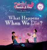 9780997806670-0997806672-Annabelle & Aiden: What Happens When We Die?