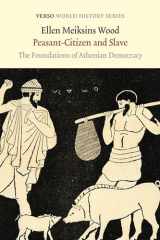 9781784781026-1784781029-Peasant-Citizen and Slave: The Foundations of Athenian Democracy (Verso World History Series)