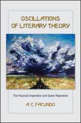 9781438463094-143846309X-Oscillations of Literary Theory: The Paranoid Imperative and Queer Reparative (Suny Series, Transforming Subjects: Psychoanalysis, Culture, and Studies in Education)