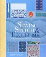 9780785830351-0785830359-The Sewing Stitch & Textile Bible: An Illustrated Guide to Techniques and Materials