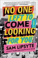 9781501146121-1501146122-No One Left to Come Looking for You: A Novel