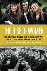 9780871540515-0871540517-The Rise of Women: The Growing Gender Gap in Education and What it Means for American Schools
