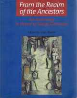 9781879198258-1879198258-From the Realm of the Ancestors: An Anthology in Honor of Marija Gimbutas