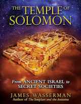 9781594772207-1594772207-The Temple of Solomon: From Ancient Israel to Secret Societies