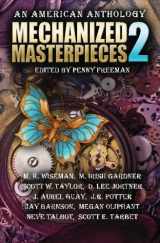 9781940810324-1940810329-Mechanized Masterpieces 2: An American Anthology