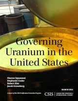 9781442228177-1442228172-Governing Uranium in the United States (CSIS Reports)