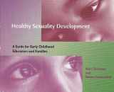 9781928896050-1928896057-Healthy Sexuality Development: a Guide for Early Childhood Educators and Families