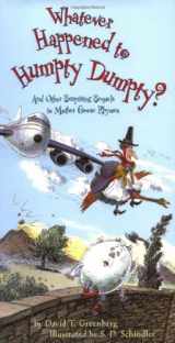 9780316327671-0316327670-Whatever Happened to Humpty Dumpty?: And Other Surprising Sequels to Mother Goose Rhymes