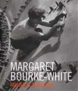9781938922121-1938922123-Margaret Bourke-White: Moments in History