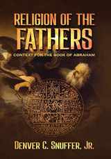 9781951168773-1951168771-Religion of the Fathers: Context for the Book of Abraham