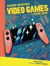9781728420189-1728420180-Video Games: A Graphic History (Amazing Inventions)