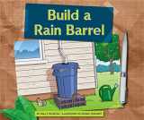 9781503807877-1503807878-Build a Rain Barrel (Earth-friendly Projects)