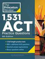 9780593516607-0593516605-1,531 ACT Practice Questions, 8th Edition: Extra Drills & Prep for an Excellent Score (College Test Preparation)