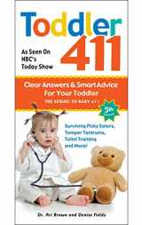 9781889392523-1889392529-Toddler 411: Clear Answers & Smart Advice for Your Toddler