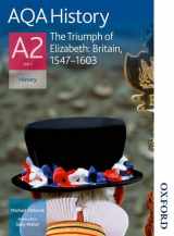 9781408503171-1408503174-AQA History A2 Unit 3 The Triumph of Elizabeth: Britain, 1547-1603