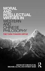 9781032652283-1032652284-Moral and Intellectual Virtues in Western and Chinese Philosophy: The Turn toward Virtue