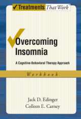 9780195365900-0195365909-Overcoming Insomnia: A Cognitive-Behavioral Therapy Approach Workbook (Treatments That Work)