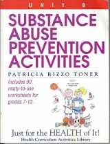 9780876288795-0876288794-Substance Abuse Prevention Activities (Unit 6 of Just For The Health Of It! Series) (Just for the Health of It!, Unit 6)