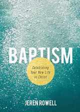 9780834138285-083413828X-Baptism: Celebrating Your New Life in Christ