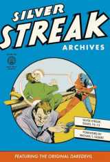 9781595829481-1595829482-Silver Streak Archives Featuring the Original Daredevil Volume 2