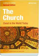 9781599824352-1599824353-The Church: Christ in the World Today (Second Edition) Student Text (Living in Christ)