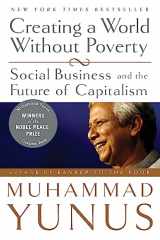 9781586486679-1586486675-Creating a World Without Poverty: Social Business and the Future of Capitalism