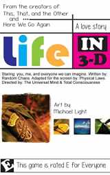 9781505480870-1505480876-Life in 3-D: An advanced how-to drive the ship.