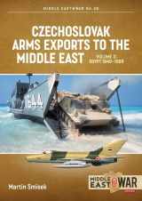9781915070791-1915070791-Czechoslovak Arms Exports to the Middle East: Volume 3: Egypt 1948 - 1989 (Middle East@War)