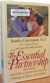 9780670812790-067081279X-The Essential Partnership: How Parents and Children Can Meet the Emotional Challenges of Infancy